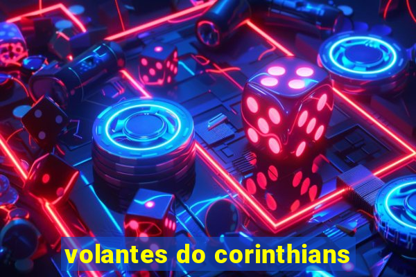 volantes do corinthians